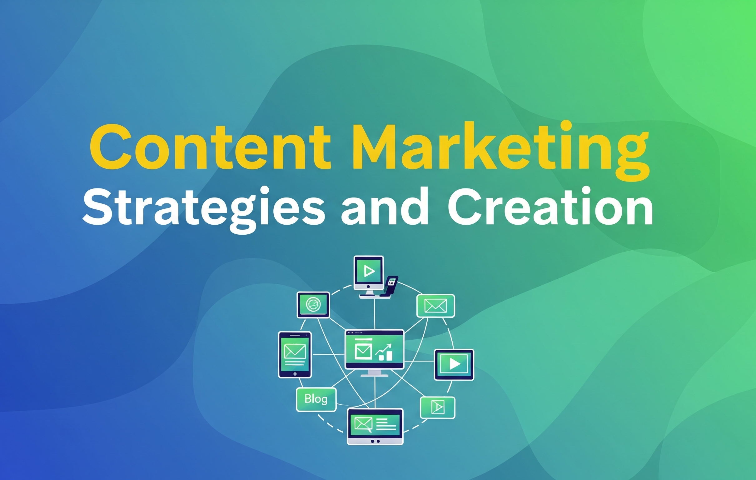 Content Marketing Strategy & Creation